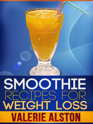 cover image of Smoothie Recipes For Weight Loss